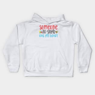 Someone Au-Some Has My Heart. Autism Awareness Kids Hoodie